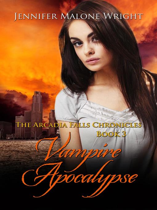 Title details for Vampire Apocalypse by Jennifer Malone Wright - Available